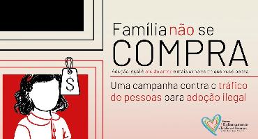 Família não se compra: uma campanha contra o tráfico de pessoas